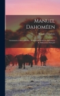 Manuel Dahoméen: Grammaire, Chrestomathie, Dictionnaire Français-Dahoméen Et Dahoméen-Français Cover Image