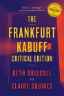 The Frankfurt Kabuff Critical Edition By Beth Driscoll (Editor), Claire Squires (Editor) Cover Image
