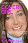 Domestic Violence Cover Up Girl: A must read for women who want a loving relationship but... By L. A. Michael Cover Image
