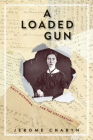 A Loaded Gun: Emily Dickinson for the 21st Century Cover Image