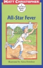 All-Star Fever: A Peach Street Mudders Story By Matt Christopher, Anna Dewdney (Illustrator) Cover Image