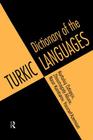Dictionary of Turkic Languages By Kurtulus Oztopcu (Editor), Zhoumagaly Abouv (Editor), Nasir Kambarov (Editor) Cover Image