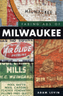 Fading Ads of Milwaukee By Adam Levin Cover Image