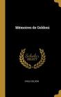 Mémoires de Goldoni By Carlo Goldoni Cover Image