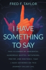 I Have Something to Say By Fred F. Taylor Cover Image