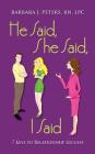 He Said, She Said, I Said By Barbara J. Peters Cover Image
