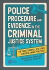 Police Procedure and Evidence in the Criminal Justice System By Barrie Archer, George Ellison, Tony Blockley (Editor) Cover Image