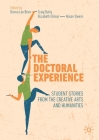 The Doctoral Experience: Student Stories from the Creative Arts and Humanities By Donna Lee Brien (Editor), Craig Batty (Editor), Elizabeth Ellison (Editor) Cover Image