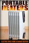 Portable Heaters: Electric Space Home & Garage Heaters Cover Image