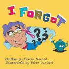 I Forgot? By Tahira Junaid Cover Image
