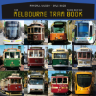 The Melbourne Tram Book By Randall Wilson, Dale Budd Cover Image