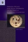 Virginia Woolf, Jane Ellen Harrison, and the Spirit of Modernist Classicism (Classical Memories/Modern Identitie) By Jean Mills Cover Image