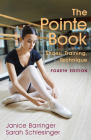 The Pointe Book: Shoes, Training, Technique By Janice Barringer, Sarah Schlesinger Cover Image