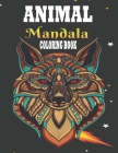 Animal Mandala Coloring Book: Adult Coloring Book, An Adult Coloring Book with Cute Animal Mandalas, Stress Relieving Animal Designs Cover Image