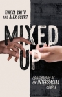 Mixed Up: Confessions of an Interracial Couple Cover Image