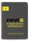What Is a Near-Death Experience? By Dr. Penny Sartori Cover Image