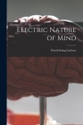 Electric Nature of Mind By Floyd Irving Lorbeer Cover Image