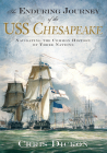 The Enduring Journey of the USS Chesapeake: Navigating the Common History of Three Nations Cover Image