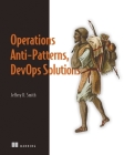 Operations Anti-Patterns, DevOps Solutions Cover Image