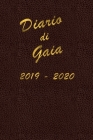 Agenda Scuola 2019 - 2020 - Gaia: Mensile - Settimanale - Giornaliera - Settembre 2019 - Agosto 2020 - Obiettivi - Rubrica - Orario Lezioni - Appunti By Giorgia C (Contribution by), Schumy &. Trudy Planner Cover Image