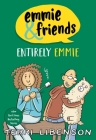 Emmie & Friends: Entirely Emmie: A Graphic Novel By Terri Libenson, Terri Libenson (Illustrator) Cover Image