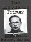 The Los Alamos Primer By Robert Serber Cover Image