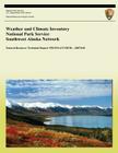 Weather and Climate Inventory National Park Service Southwest Alaska Network By Kellt T. Redmond, David B. Simeral, National Park Service (Editor) Cover Image