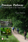 Potomac Pathway: A Nature Guide to the C & O Canal By Napier Shelton Cover Image