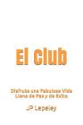 El Club: Disfruta una Fabulosa Vida Llena de Paz y de Exito By Jp Lepeley Cover Image