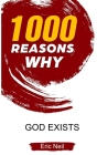 1000 Reasons why God exists By Eric Neil Cover Image