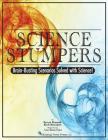 Science Stumpers: Brain-Busting Scenarios Solved with Science By Kevin Brougher, Keegan Burmark, Lisa Santa Cruz (Designed by) Cover Image