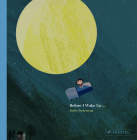 Before I Wake Up… By Britta Teckentrup Cover Image