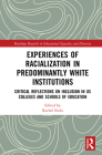 Experiences of Racialization in Predominantly White Institutions: Critical Reflections on Inclusion in Us Colleges and Schools of Education (Routledge Research in Educational Equality and Diversity) By Rachel Endo (Editor) Cover Image