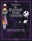 Disney Tim Burton’s The Nightmare Before Christmas: Beyond Halloween Town: The Story, the Characters, and the Legacy By Emily Zemler, Tim Burton (Foreword by) Cover Image