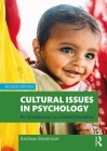 Cultural Issues in Psychology: An Introduction to a Global Discipline By Andrew Stevenson Cover Image