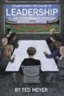 Championing the Cause of Leadership: A Look at the Baseball Dynasties By Ted Meyer Cover Image