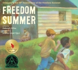 Freedom Summer: Celebrating the 50th Anniversary of the Freedom Summer By Deborah Wiles, Jerome Lagarrigue (Illustrator) Cover Image