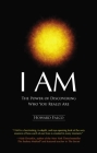 I AM: The Power of Discovering Who You Really Are By Howard Falco Cover Image