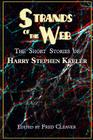 Strands of the Web: The Short Stories of Harry Stephen Keeler By Harry Stephen Keeler Cover Image