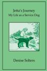 Jetta's Journey: My Life as a Service Dog Cover Image