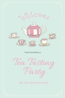 Tea Tasting Notes: Tea Lovers Gift, Write, Record & Keep Track of Teas & Tastings, Journal, Notebook, Log Book By Amy Newton Cover Image