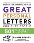 Great Personal Letters for Busy People: 501 Ready-To-Use Letters for Every Occasion By Dianna Booher Cover Image