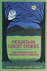 Mountain Ghost Stories and Curious Tales of Western North Carolina Cover Image