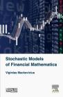 Stochastic Models of Financial Mathematics Cover Image