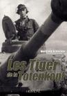 Les Tiger de la Totenkopf By Wolfgang Schneider Cover Image