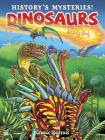 History's Mysteries! Dinosaurs (Dover Children's Activity Books) Cover Image