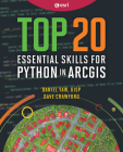 Top 20 Essential Skills for Python in ArcGIS Cover Image
