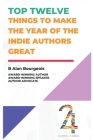 Top Twelve Things to Make the Year of the Indie Authors Great Cover Image