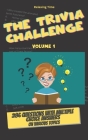The Trivia Challenge Volume 1: 286 questions with multiple choice answers on various topics By Relaxing Time Cover Image