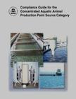 Compliance Guide for the Concentrated Aquatic Animal Production Point Source Category By U. S. Environmental Protection Agency Cover Image